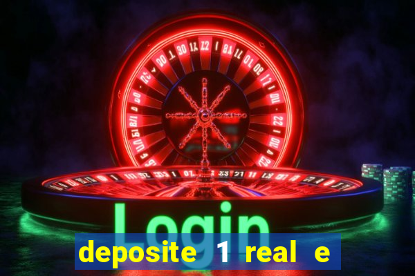 deposite 1 real e ganhe 20